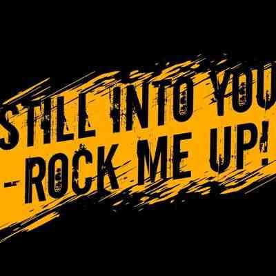 Still Into You - Rock Me Up ! (2021) торрент