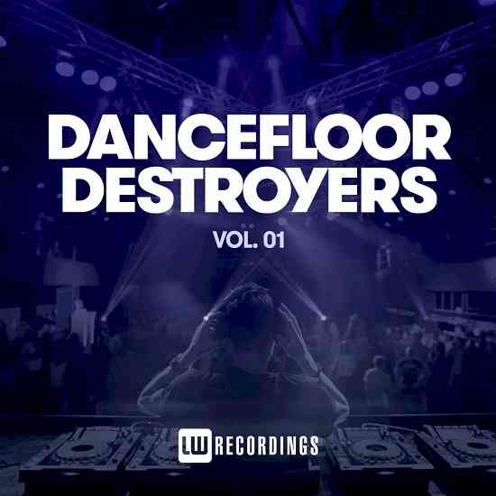 Dancefloor Destroyers Vol. 01 (2021) торрент