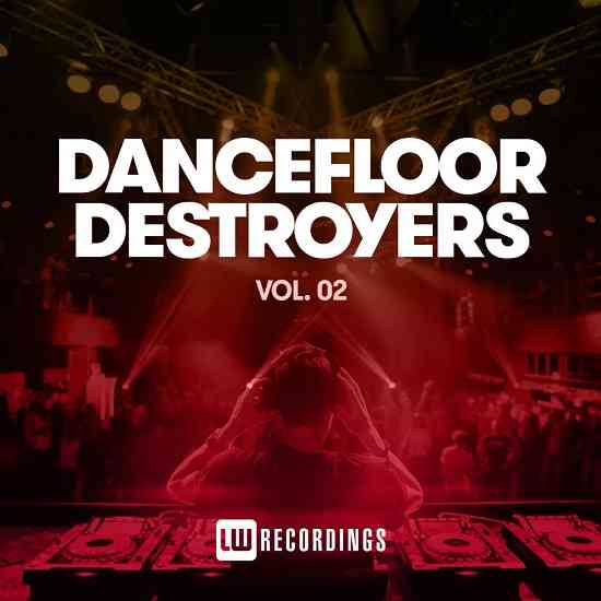 Dancefloor Destroyers Vol. 02 (2021) торрент