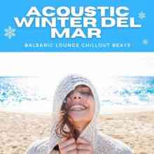 Acoustic Winter Del Mar [Balearic Lounge Chillout Beats] (2021) торрент