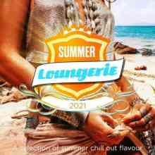 Summer Loungerie 2021 [A Selection of Summer Chill out Flavour] (2021) торрент