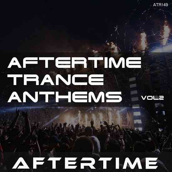 Aftertime Trance Anthems Vol. 2 (2021) торрент