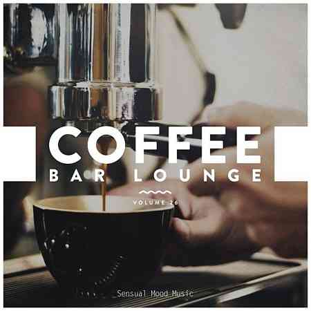 Coffee Bar Lounge, Vol. 26 (2021) торрент