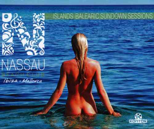 Nassau Beach Club Ibiza Mallorka. Islands Balearic Sundown Sessions [4CD] (2012) торрент