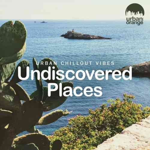 Undiscovered Places: Urban Chillout Vibes (2021) торрент