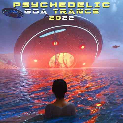 Psychedelic Goa Trance 2022 (2022) торрент