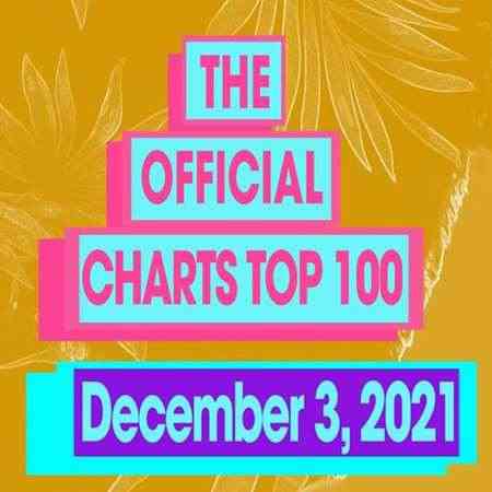 The Official UK Top 100 Singles Chart [03.12] 2021 (2021) торрент