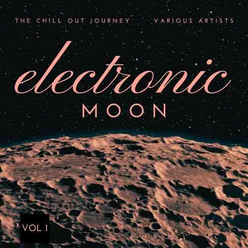 Electronic Moon [The Chill Out Journey] Vol. 1 (2021) торрент