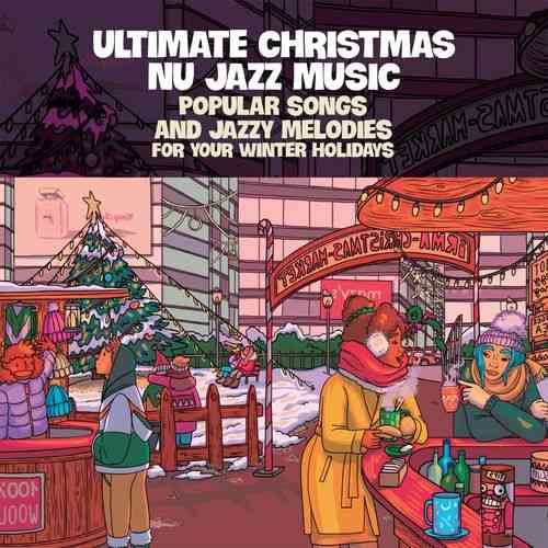 Ultimate Christmas Nu Jazz Music (2021) торрент