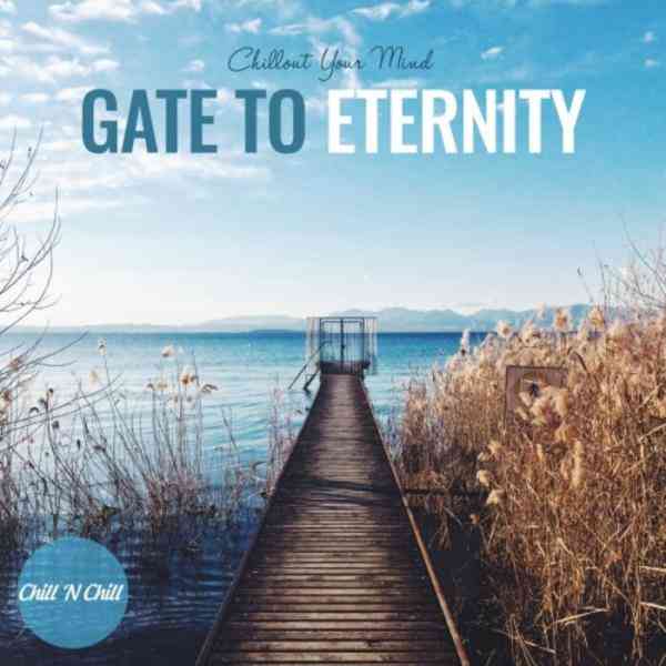 Gate to Eternity: Chillout Your Mind (2021) торрент