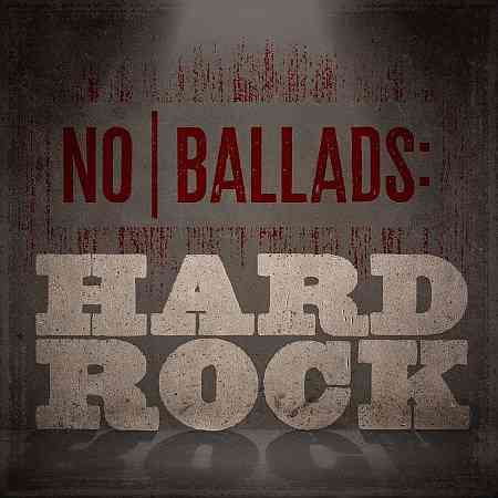 No Ballads: Hard Rock (2021) торрент