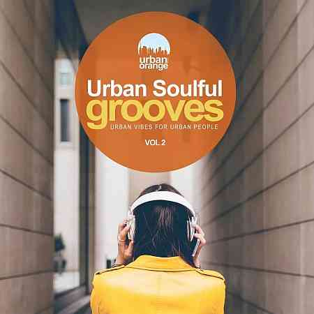 Urban Soulful Grooves, Vol. 2: Urban Vibes for Urban People (2021) торрент