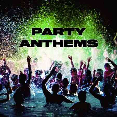 Party Anthems (2021) торрент