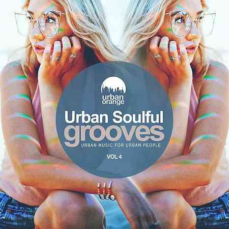 Urban Soulful Grooves, Vol. 4: Urban Vibes for Urban People (2021) торрент