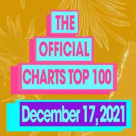 The Official UK Top 100 Singles Chart 17.12.2021 (2021) торрент