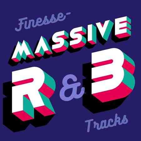 Finesse - Massive R&B Tracks (2021) торрент