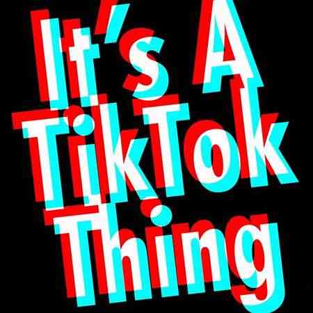 It's a TikTok Thing