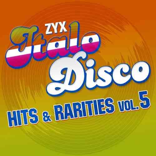 ZYX Italo Disco: Hits & Rarities [Vol. 5] (2021) торрент