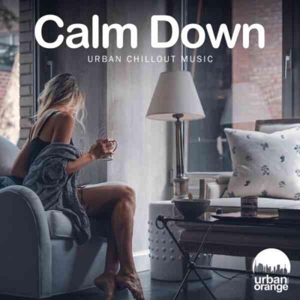 Calm Down: Urban Chillout Music (2021) торрент