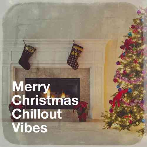 Merry Christmas Chillout Vibes (2021) торрент