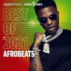 Best of 2021꞉ Afrobeats (2021) торрент