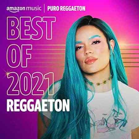 Best of 2021꞉ Reggaeton (2021) торрент