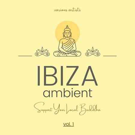 Ibiza Ambient: Support Your Local Buddha [Vol.1] (2022) торрент