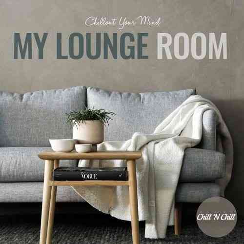 My Lounge Room (Chillout Your Mind)