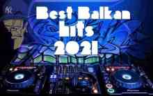 Best Balkan Hits 2021 (2022) торрент