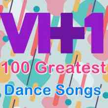 VH1 100 Greatest Dance Songs (2022) торрент