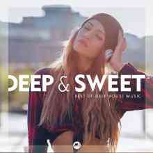 Deep &amp; Sweet 2: Best of Deep House Music (2020) торрент