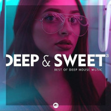 Deep &amp; Sweet 3: Best of Deep House Music (2021) торрент