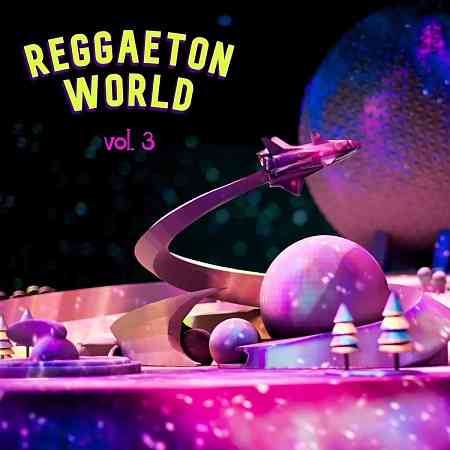 Reggaeton World, Vol. 3 (2022) торрент