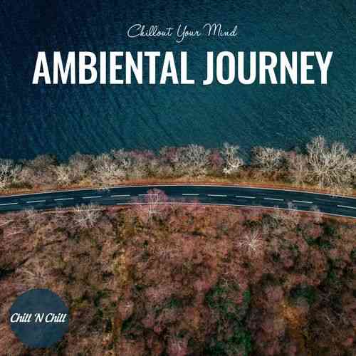 Ambiental Journey [Chillout Your Mind] (2022) торрент