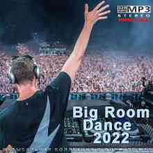Big Room Dance 2022 (2022) торрент