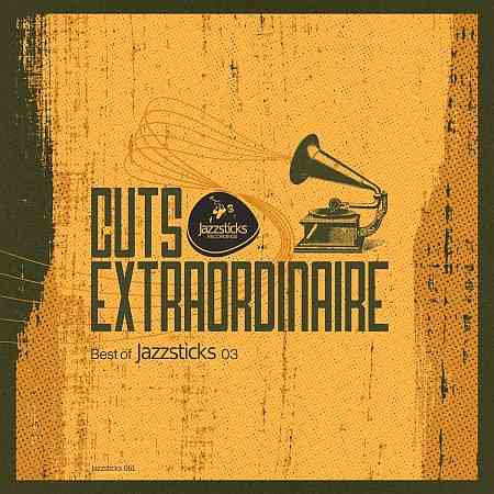 Cuts Extraordinaire – Best of Jazzsticks 03 (2021) торрент