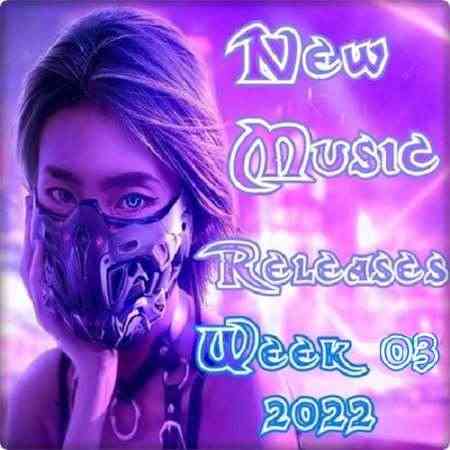 New Music Releases Week 03 2022 (2022) торрент