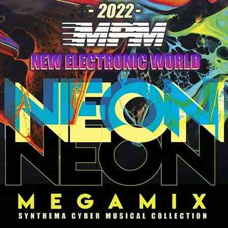 New Electronic World: Neon Megamix (2022) торрент