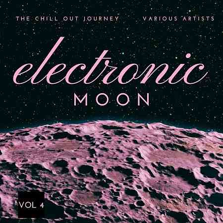 Electronic Moon (The Chill Out Journey), Vol. 4 (2022) торрент