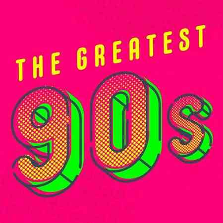 The Greatest 90s (2022) торрент