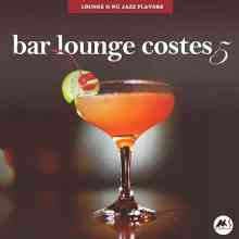 Bar Lounge Costes, Vol. 5 (2022) торрент