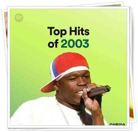 Top Hits of 2003 (2022) торрент