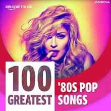 100 Greatest 80s Pop Songs (2022) торрент