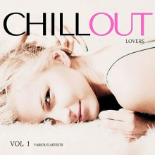 Chill Out Lovers, Vol. 1 (2022) торрент