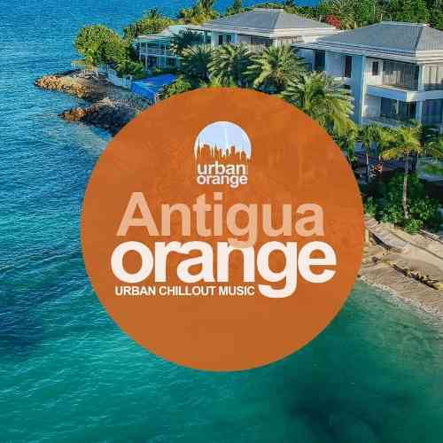 Antigua Orange: Urban Chillout Music (2022) торрент