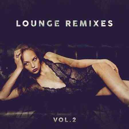 Lounge Remixes [Vol.2] (2021) торрент