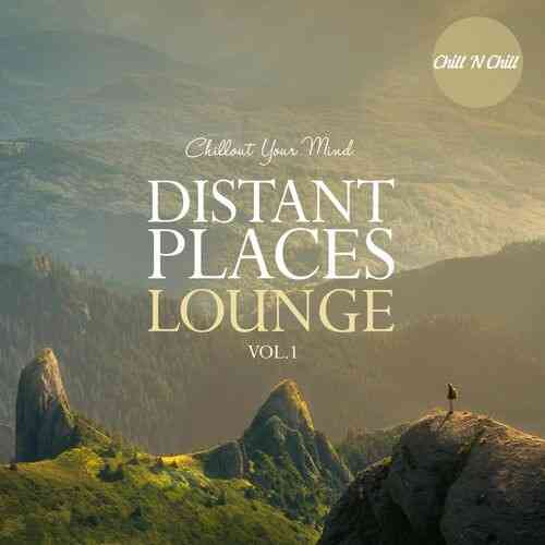 Distant Places Lounge Vol.1: Chillout Your Mind (2022) торрент