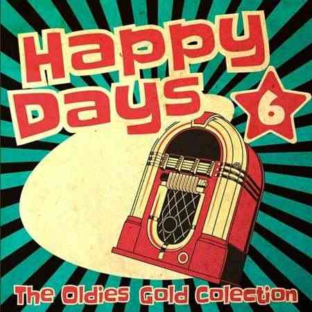 Happy Days - The Oldies Gold Collection [Volume 6] (2022) торрент