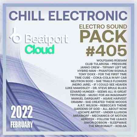 Beatport Chill Electronic: Sound Pack #405 (2022) торрент
