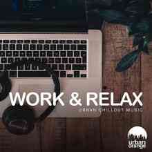 Work & Relax: Urban Chillout Music (2022) торрент